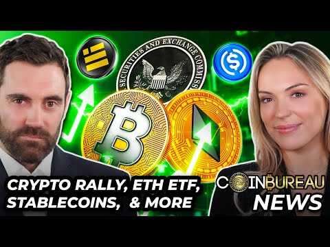Crypto News: Market Rally, ETH ETF, Stablecoins, FTX & MORE!!