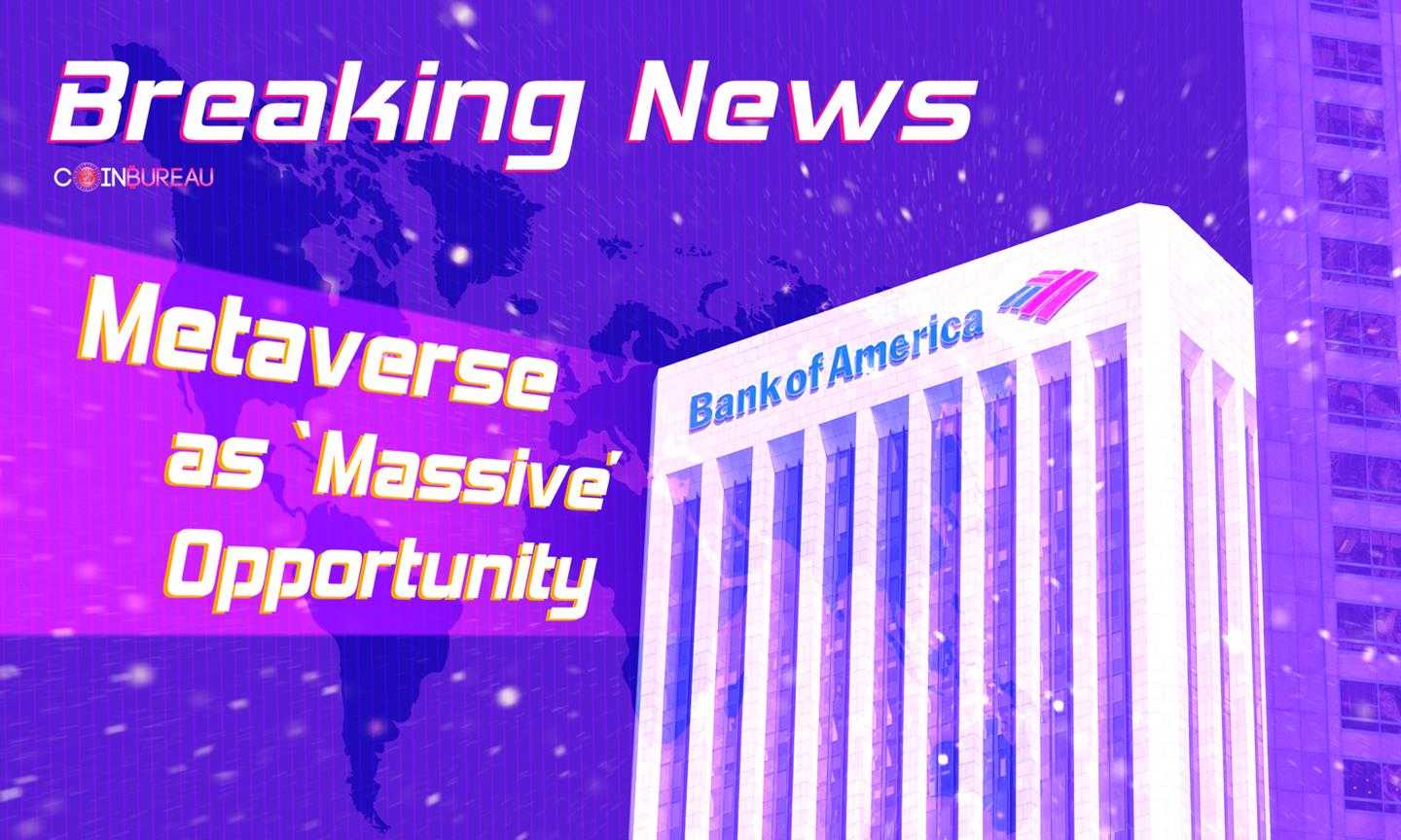Bank of America Names Metaverse as ‘Massive’ Opportunity