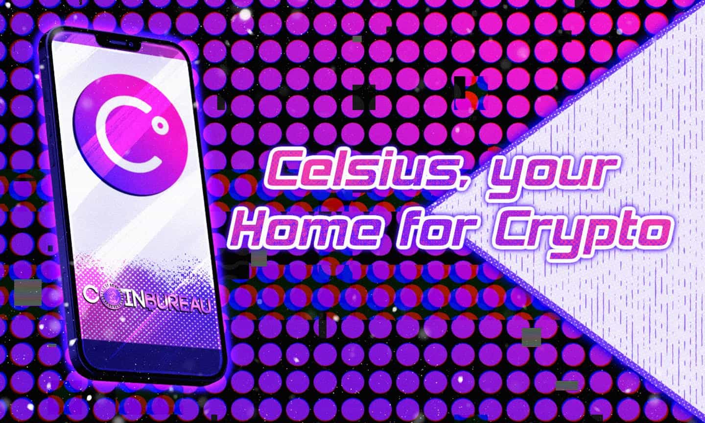 Celsius Upgrades App, becomes your New Home for Crypto