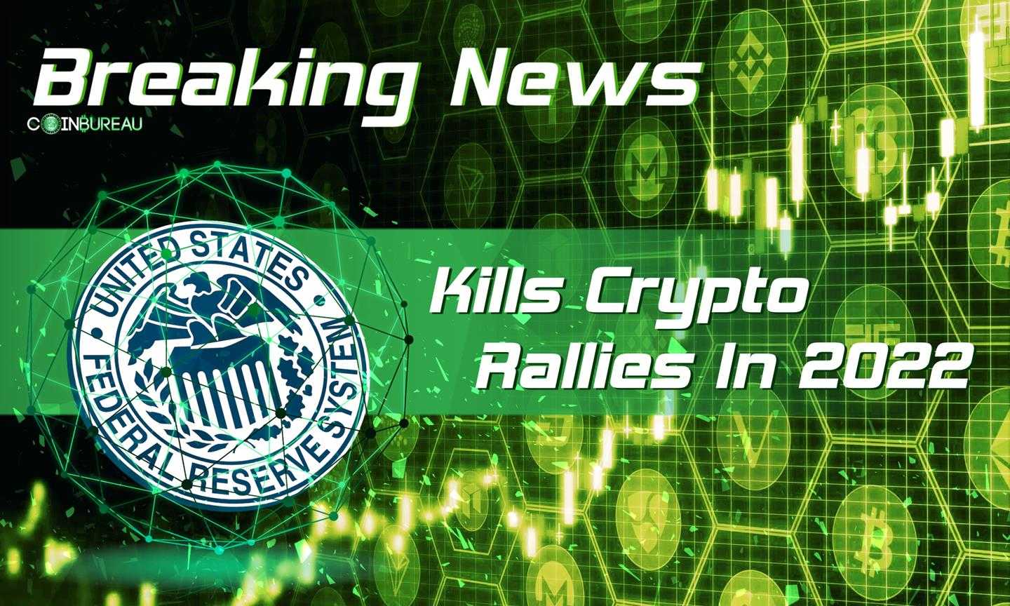 Federal Reserve Could Kill Crypto Rallies In 2022