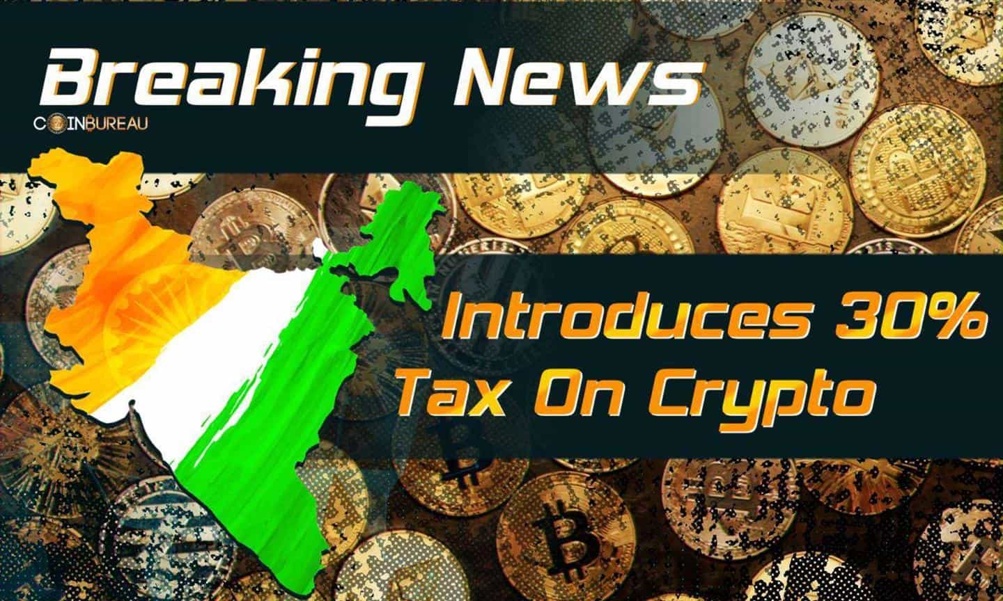 India Introduces 30% Tax On All Crypto Income