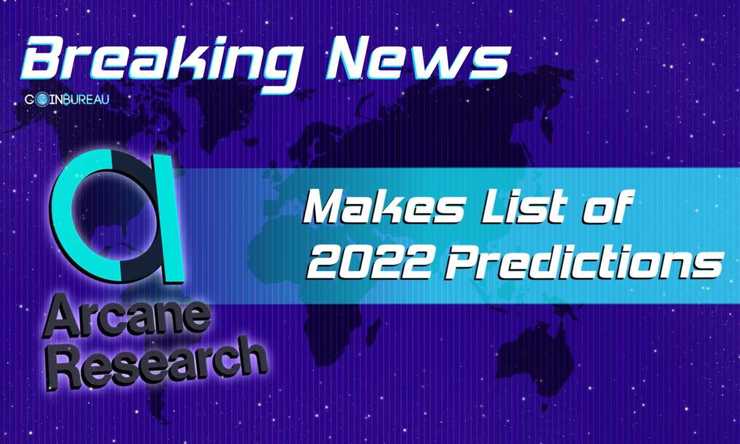 Insights Firm Arcane Research Makes List of 2022 Predictions