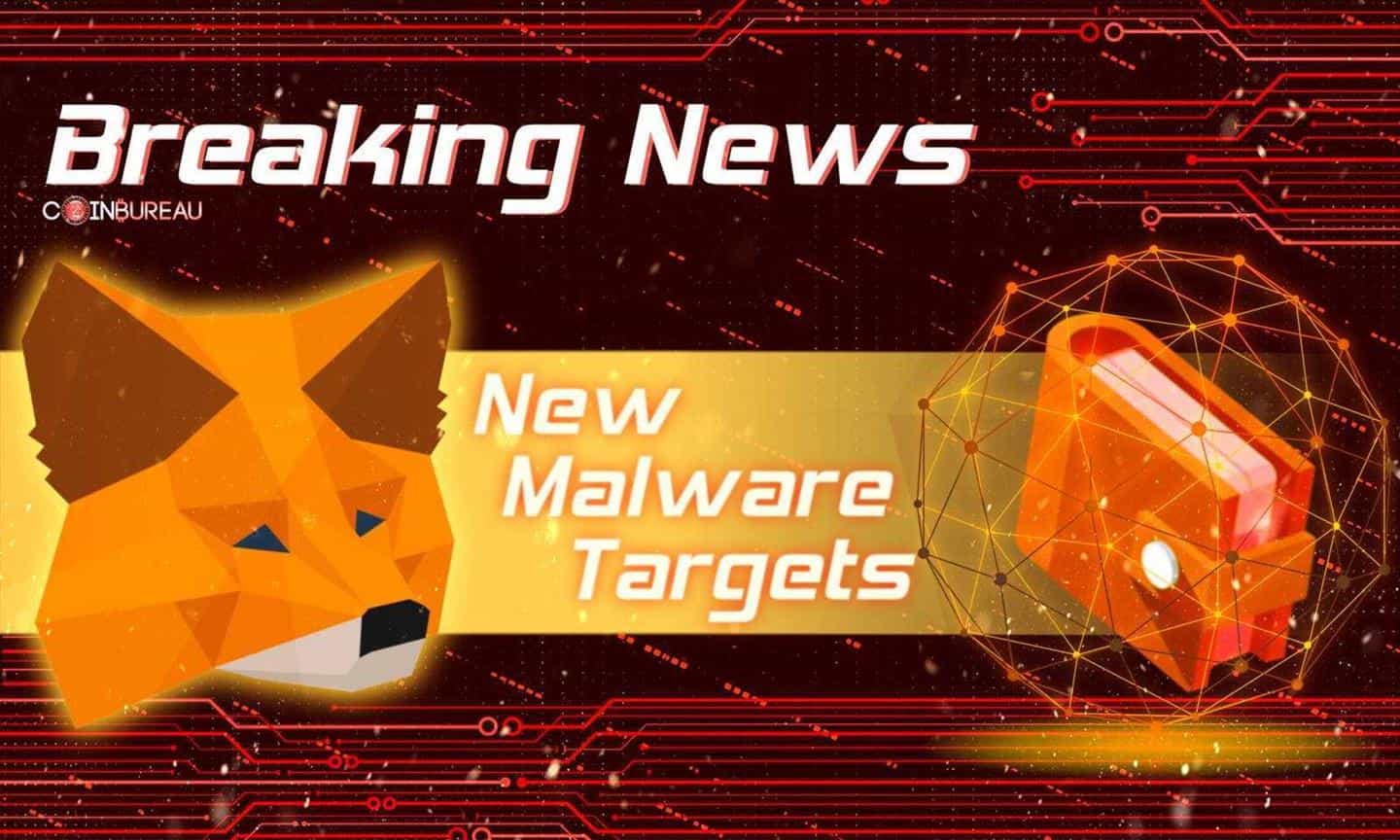 New Malware Targets Metamask And 40 Other Crypto Wallets