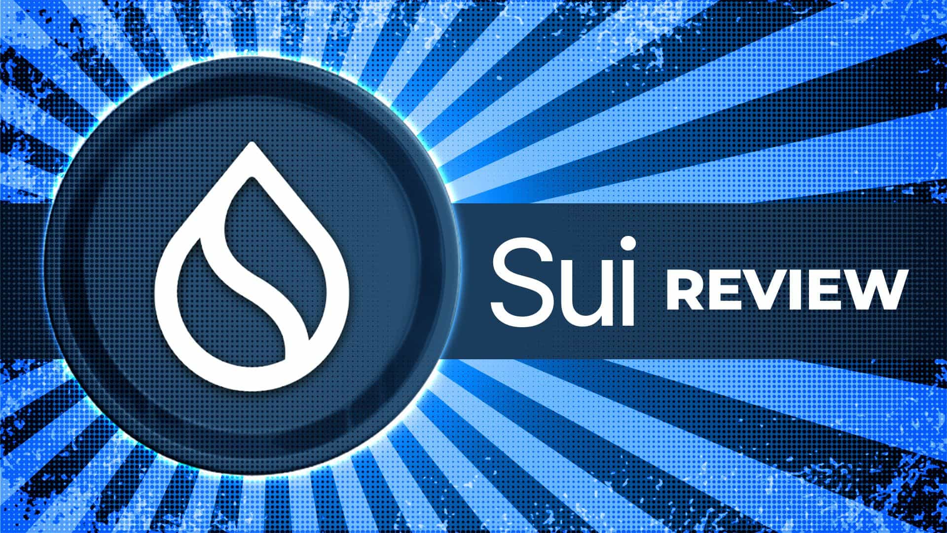 SUI Review 2024: The Ultimate High-Speed Blockchain?