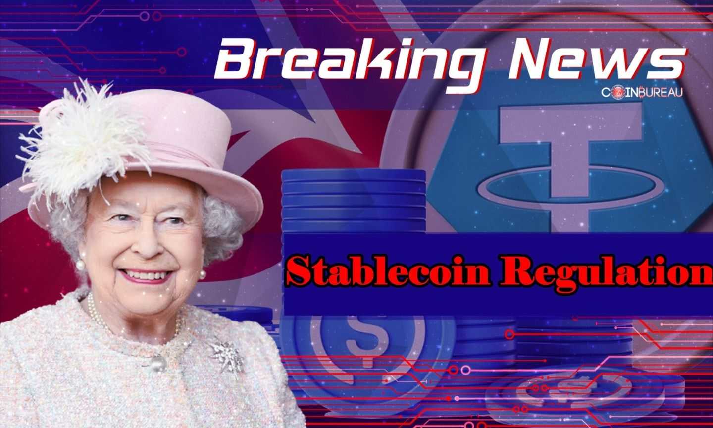 UK To Go Ahead With Stablecoin Regulations After Queen’s Approval