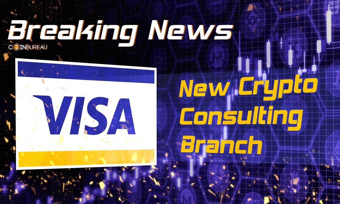 Visa Launches New Crypto Consulting Branch Amid Surging Interest