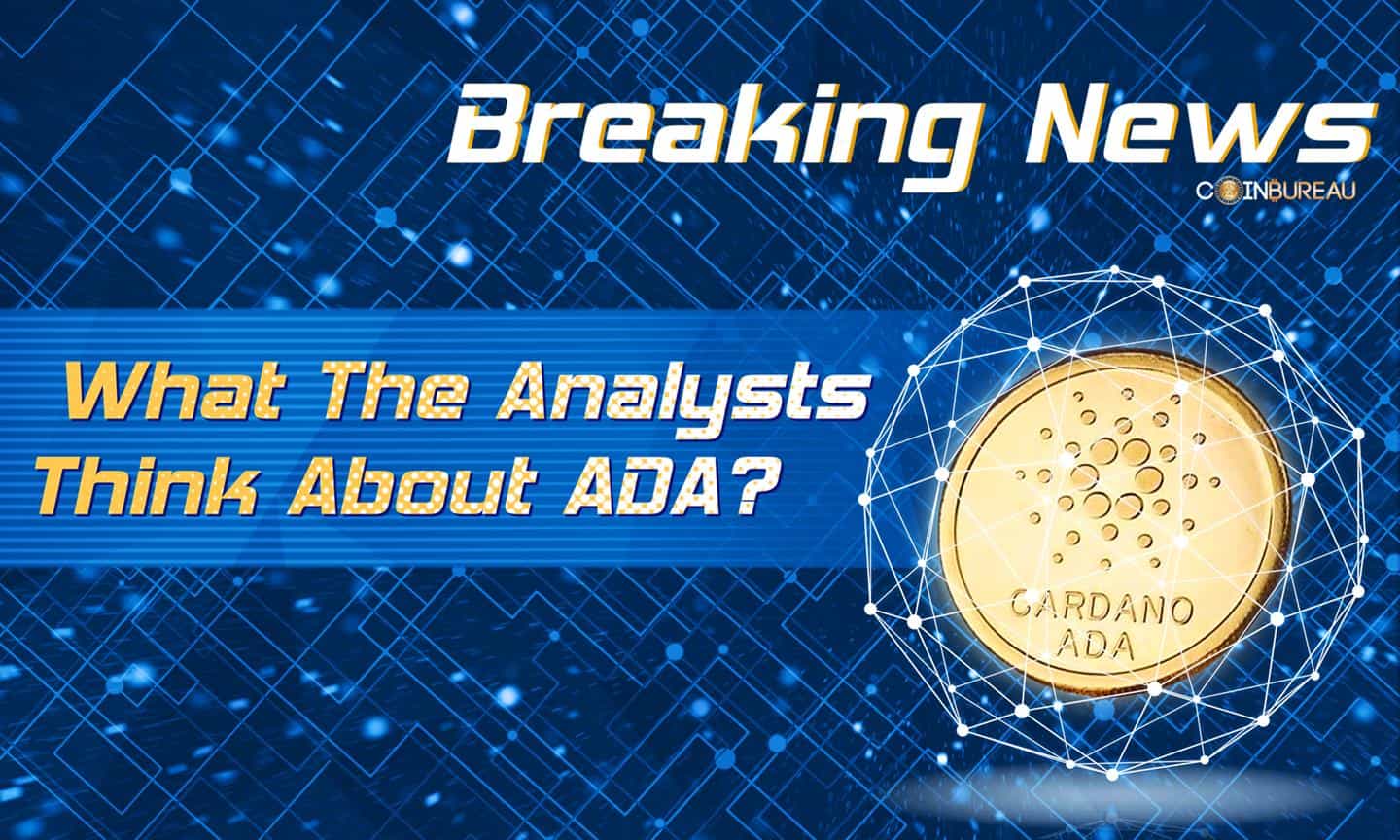Is It Time For Cardano to Pop? Here’s What The Analysts Think About ADA