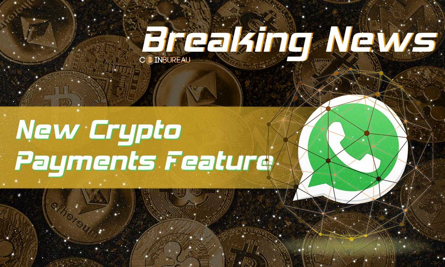 WhatsApp Tests Out New Crypto Payments Feature