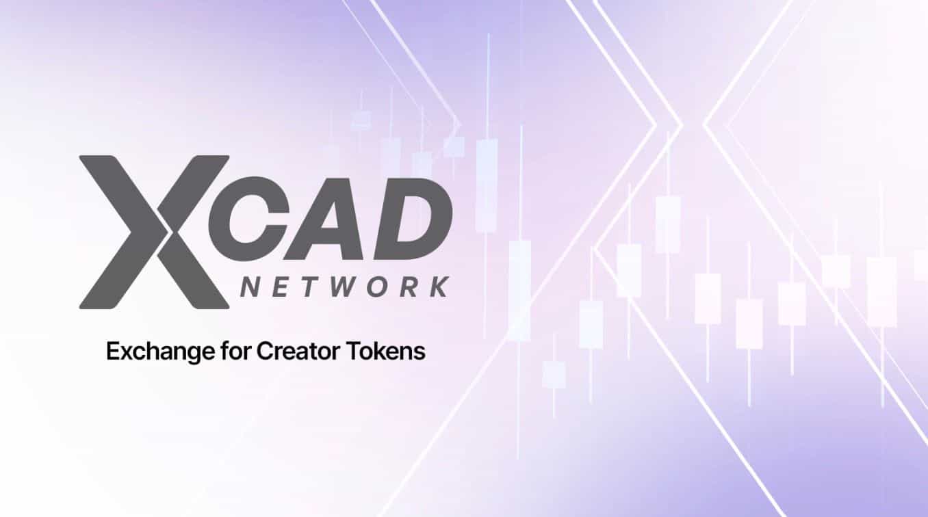 XCAD Network Launches Web2-Friendly CEX for Creator Tokens, Bringing Liquidity to Watch2Earn Movement
