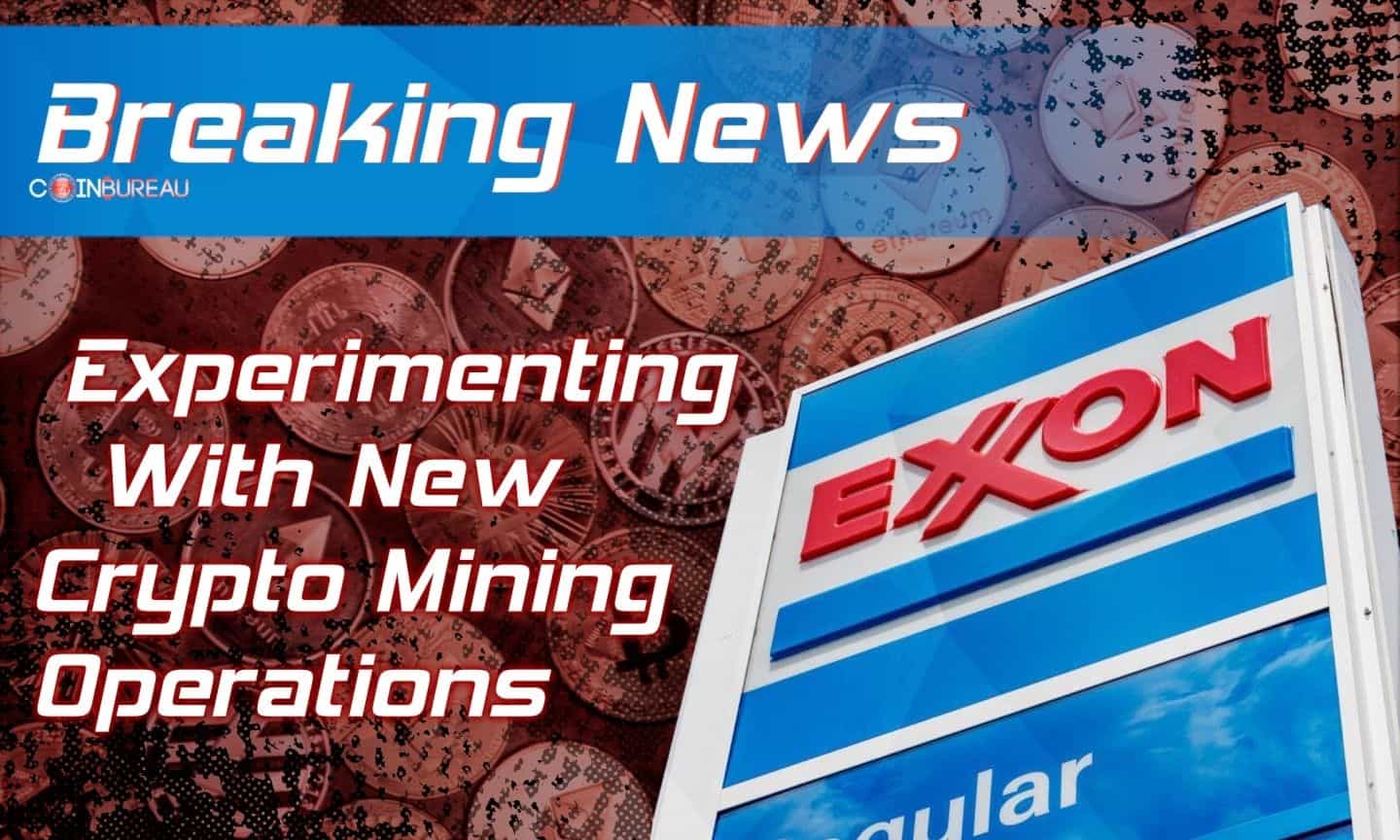 Oil Giant Exxon Experimenting With New Crypto Mining Operations: Report