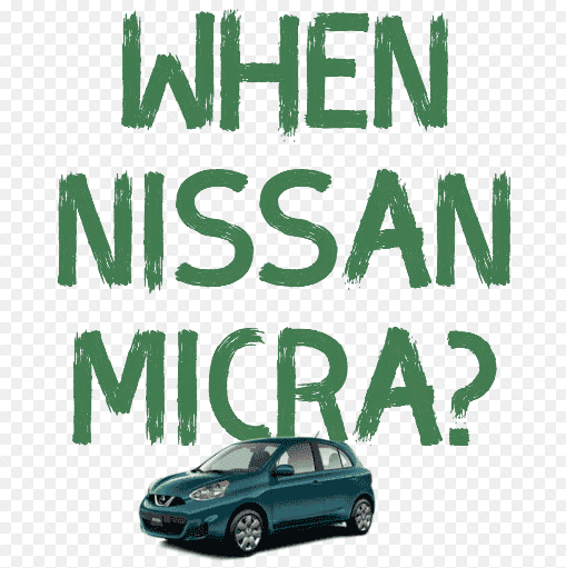 When Nissan Micra?!