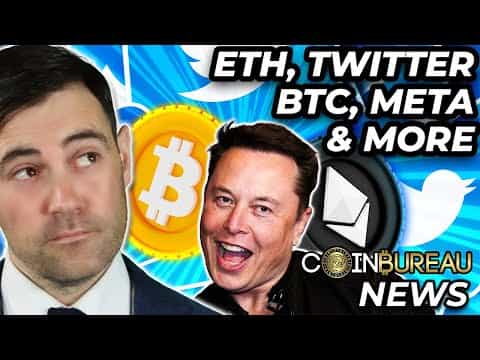 Crypto News: ETH Rally, Twitter Takeover, Meta Meltdown &amp; More!