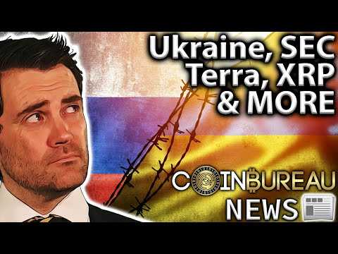 Crypto News: Ukraine, Bitcoin, LUNA, XRP, SEC & More!