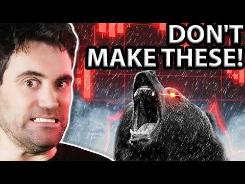 Top 10 WORST Bear Market Mistakes: Watch OUT!!