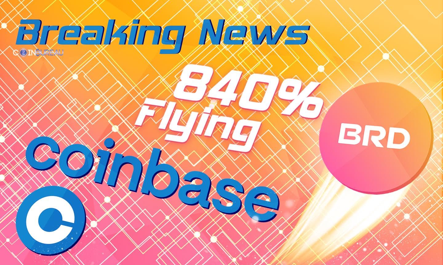 Coinbase Acquires Bread Wallet: BRD Token MOONS 840%