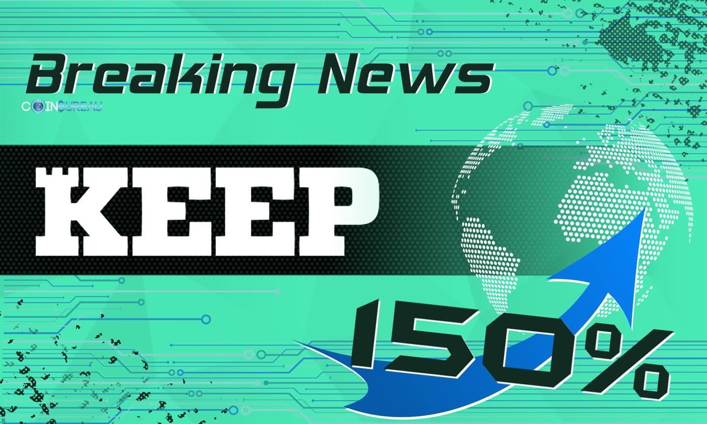 Keep Network Suddenly Explodes Almost 180% As Crypto Markets Heat Up