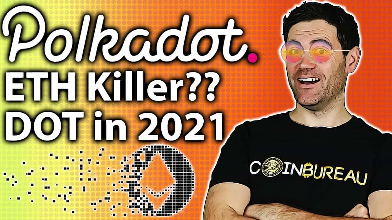 Polkadot ETH Killer - DOT in 2021