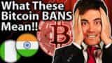 What these Bitcoin bans mean