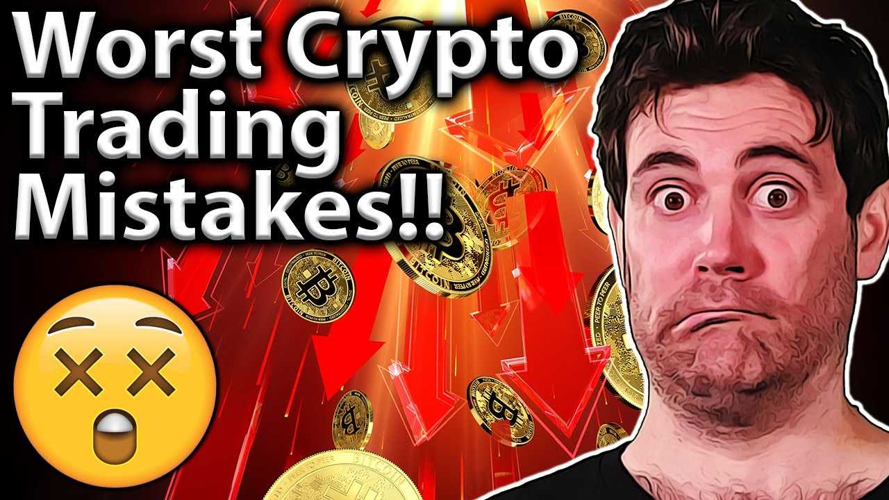Worst Crypto Trading Mistakes