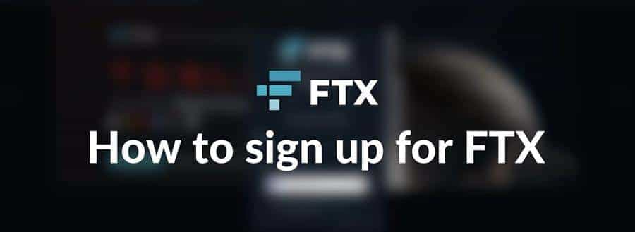How to Sign Up for FTX