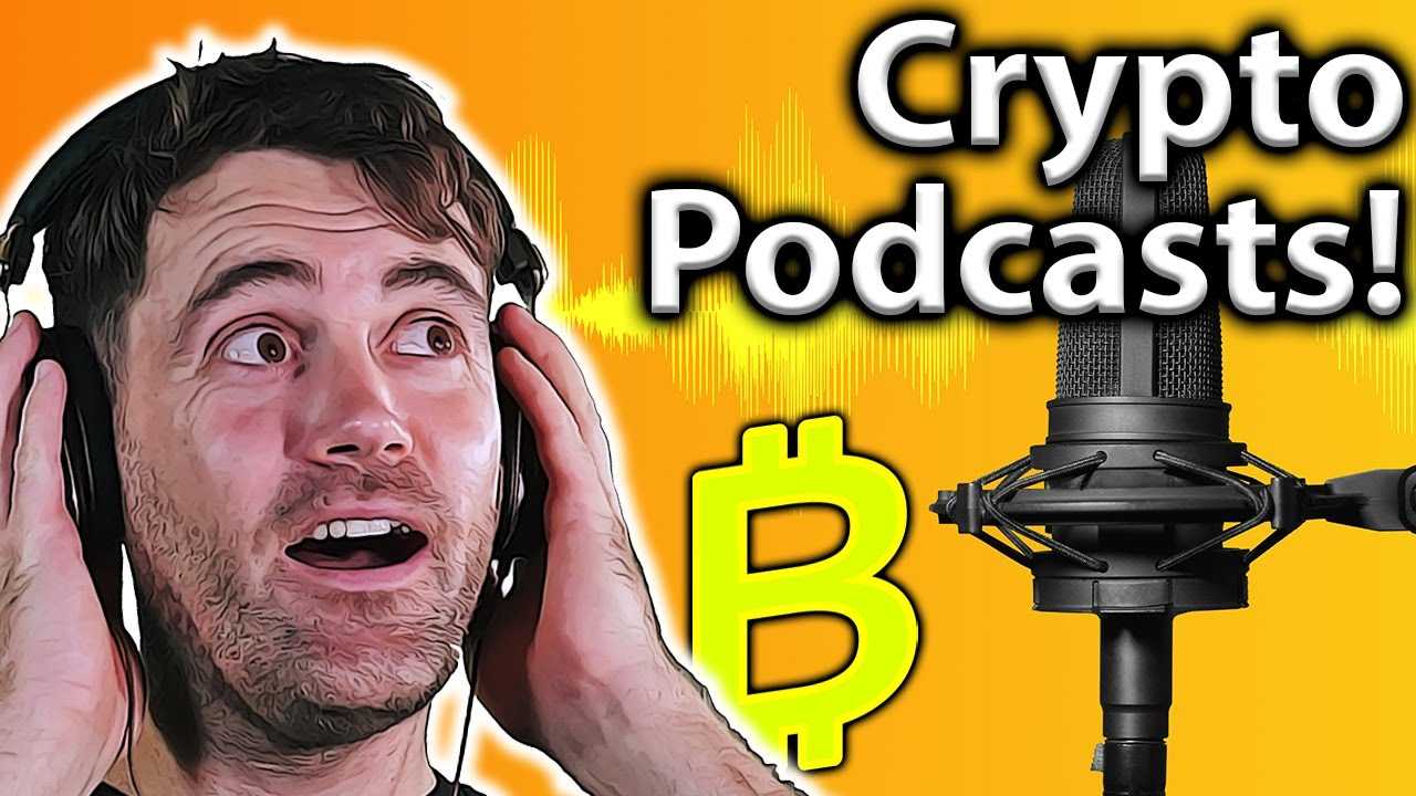 Crypto Podcasts