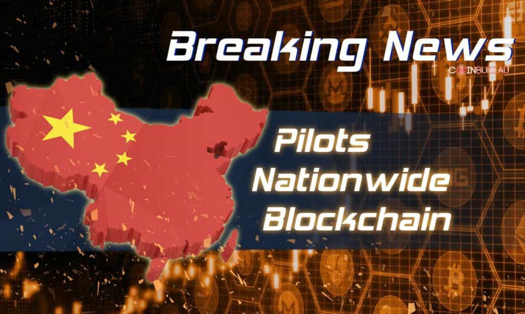China pilots nationwide blockchain development over real world use cases