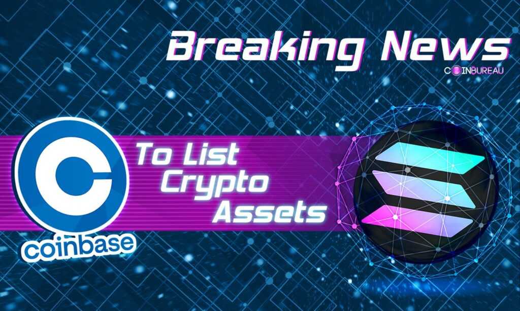 Coinbase To List Crypto Assets from Solana Ecosystem