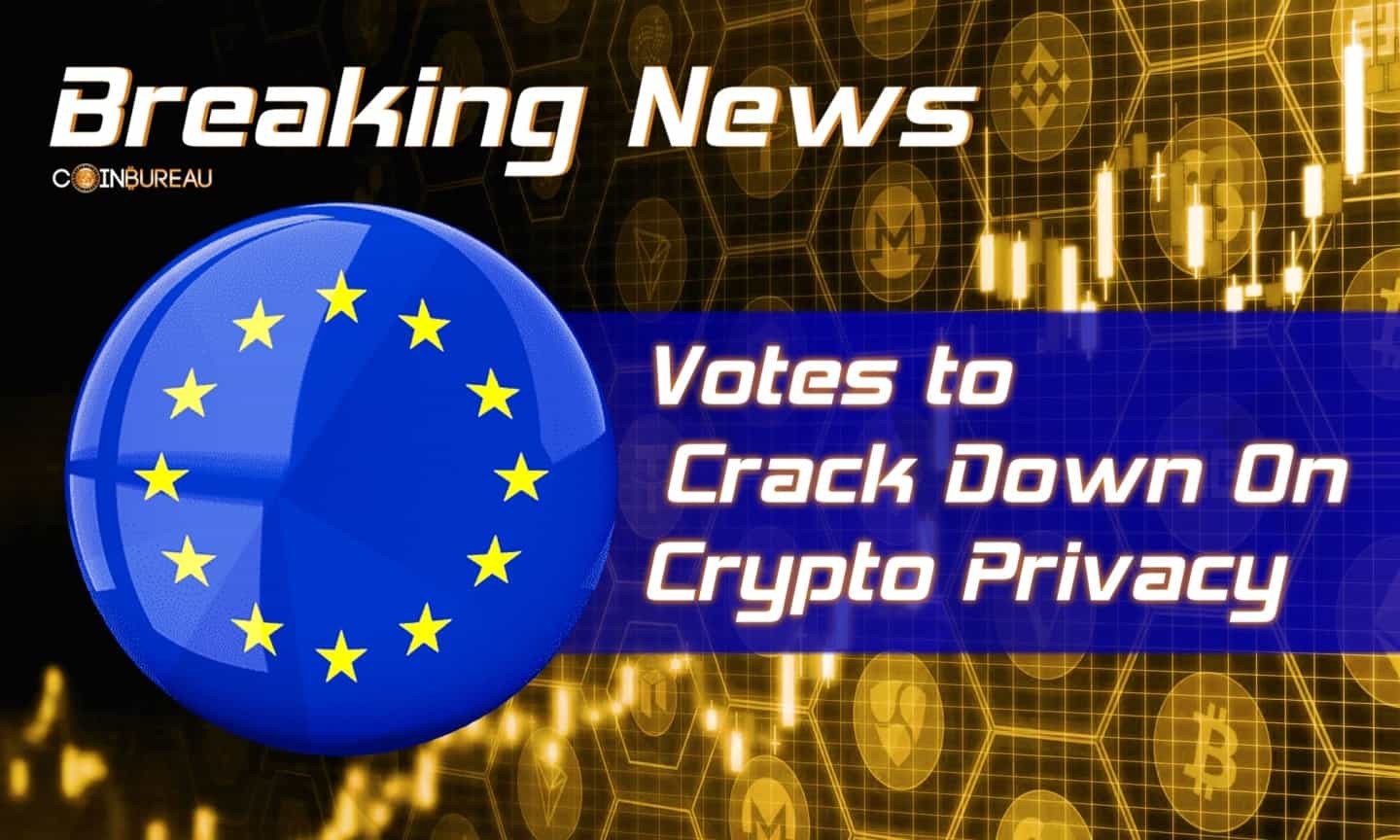 EU Votes to Crack Down On Crypto Privacy