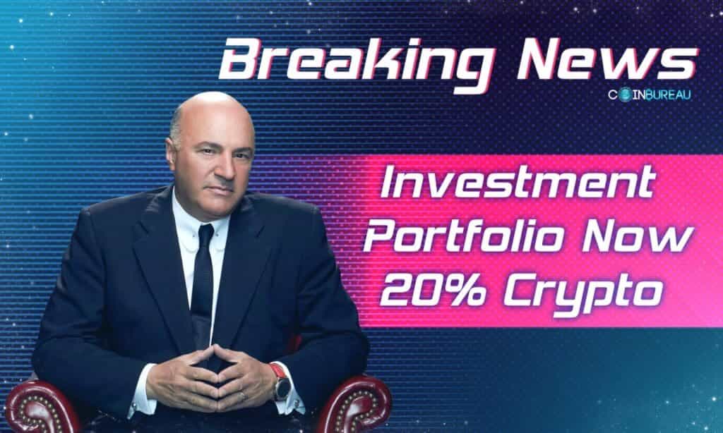 Shark Tank Billionaire Kevin O’Leary Investment Portfolio Now 20% Crypto
