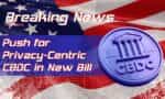 us officials push for privacy centric cbdc in new bill