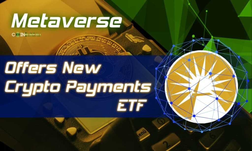 Investment Giant Fidelity Offers New Metaverse and Crypto Payments ETF