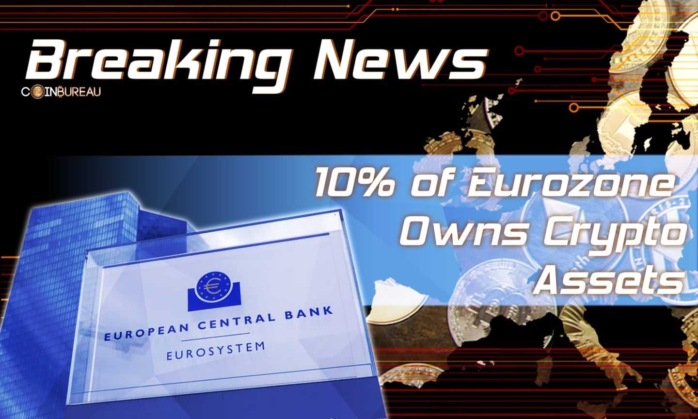European Central Bank Report Reveals 10% of Eurozone Owns Crypto Assets