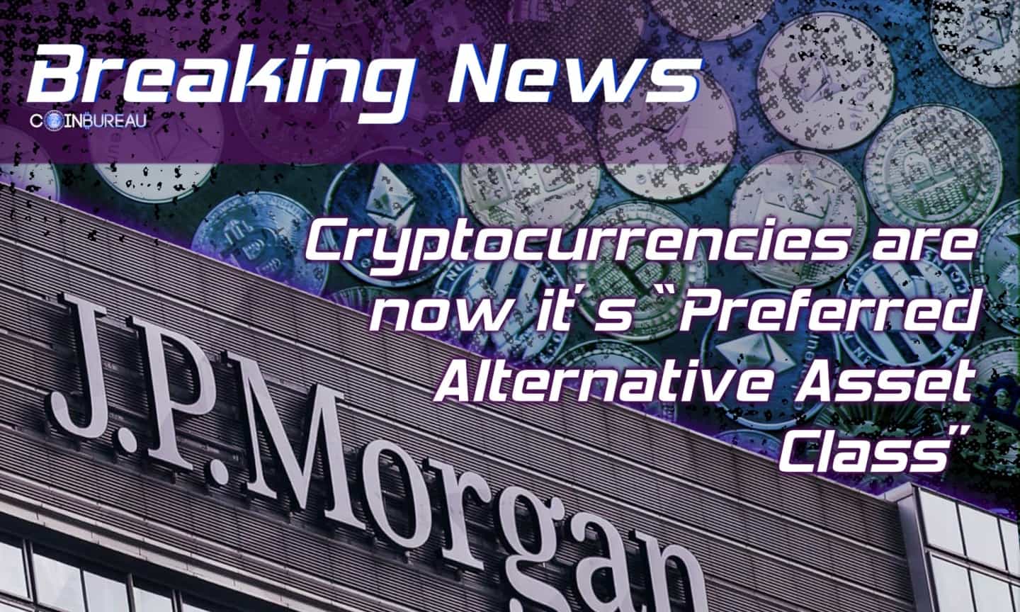 JPMorgan States that Cryptocurrencies are now its “Preferred Alternative Asset Class”