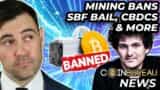 Crypto News: SBF Bail, Mining Bans, Bear Market Timing & More