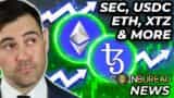 Crypto News- ETH, Tezos, SEC, USDC Taking Over & More!